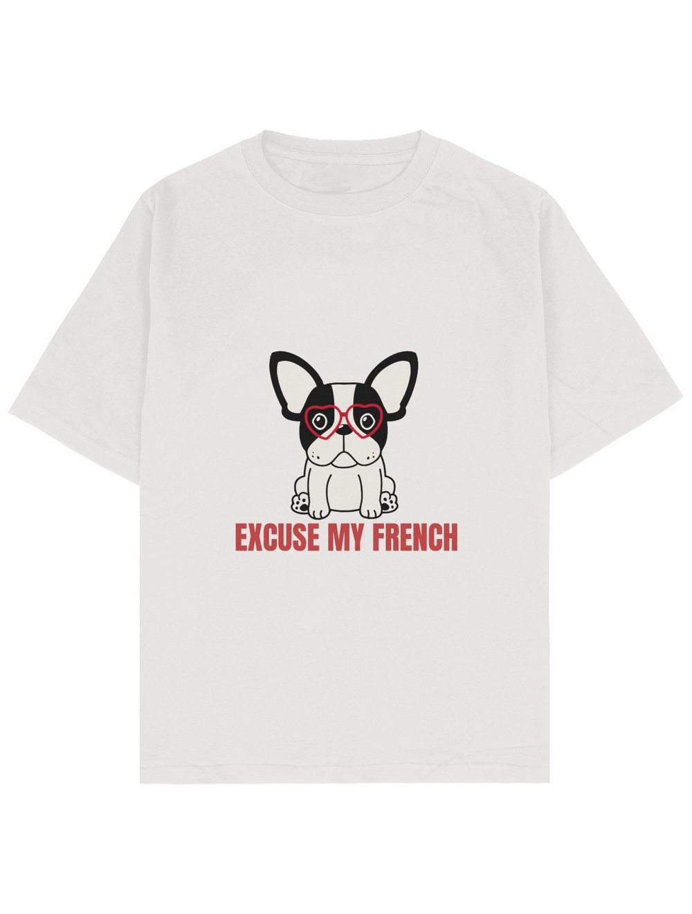 Excuse My French Oversize TShirt
