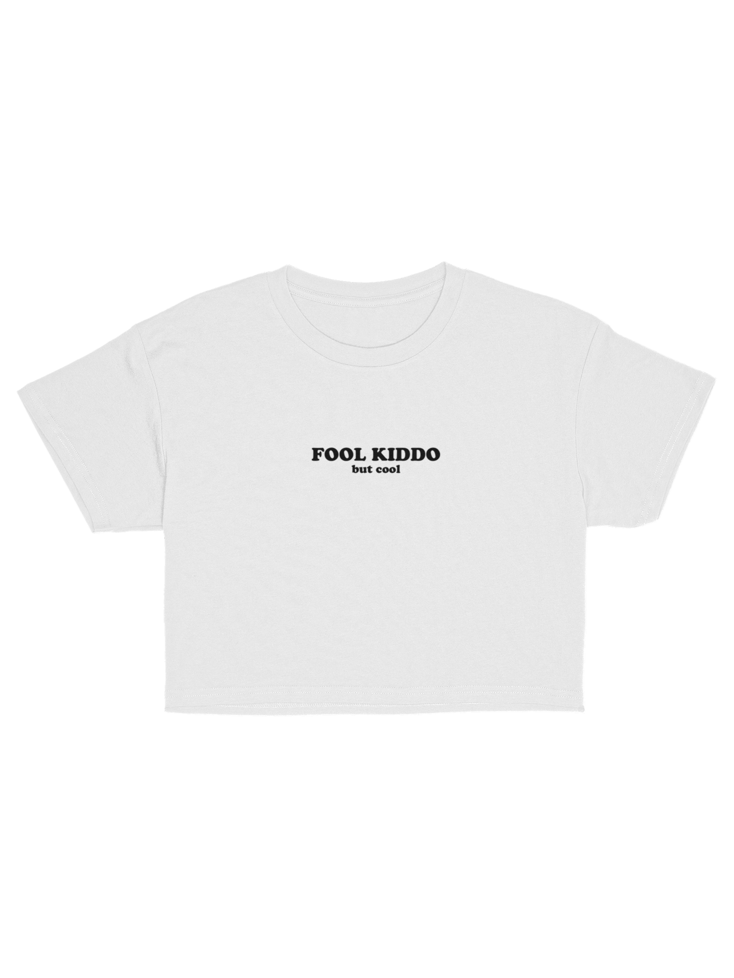 Fool But Cool Kiddo Crop Top