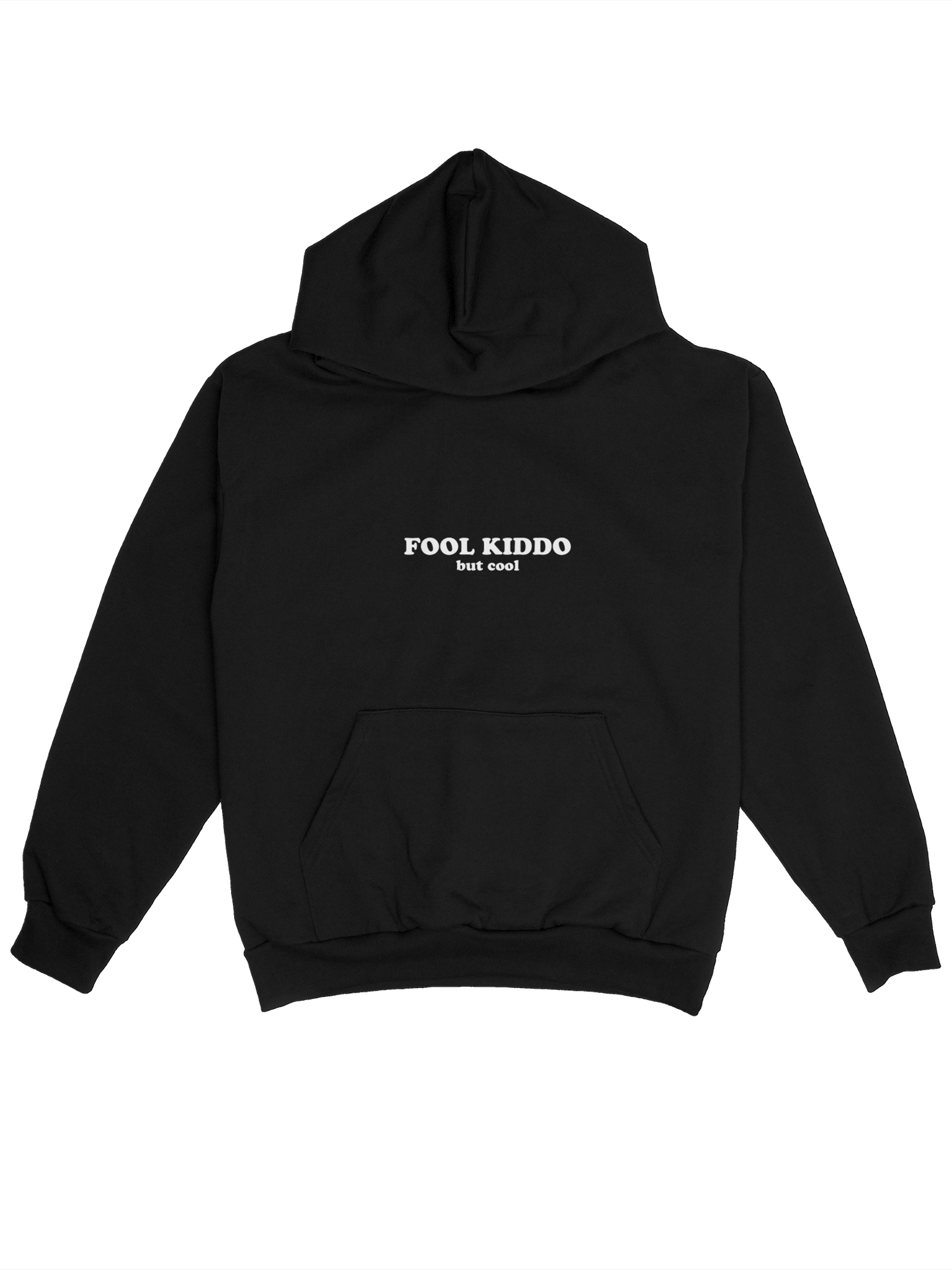 Fool But Cool Kiddo Hoodie
