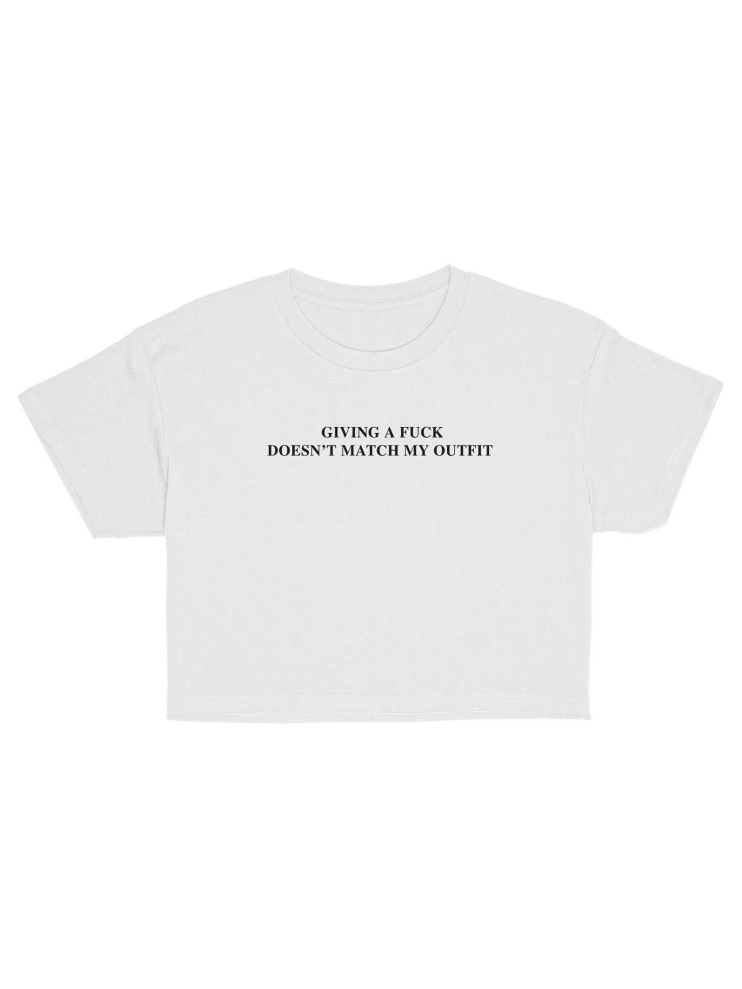 Giving A Fuck Doesn’t Match My Outfit Crop Top