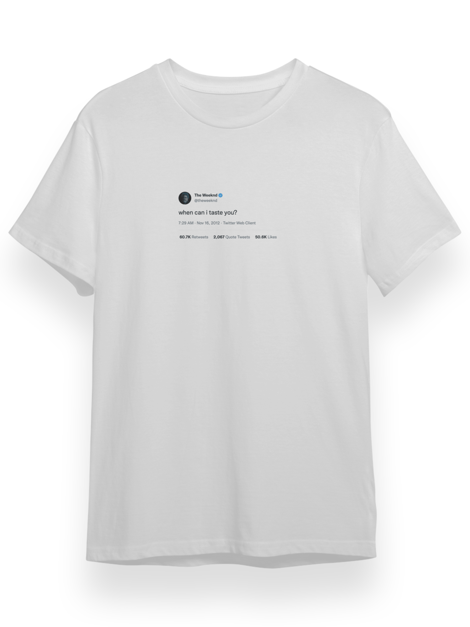 When Can I Taste You Tişört - Beyaz